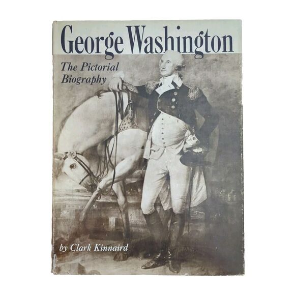George Washington The Pictorial Biography HCDJ Clark Kinnaird 1st Edition VTG - Picture 1 of 9